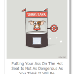 Lessons Learned By Putting My Ass On The Hot Seat